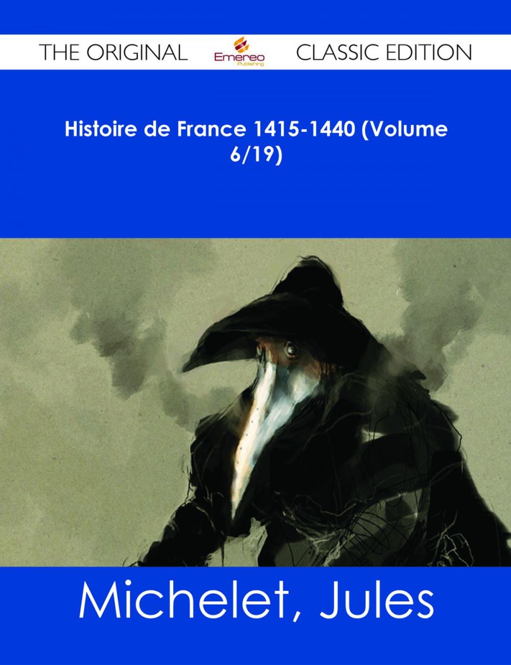 Big bigCover of Histoire de France 1415-1440 (Volume 6/19) - The Original Classic Edition