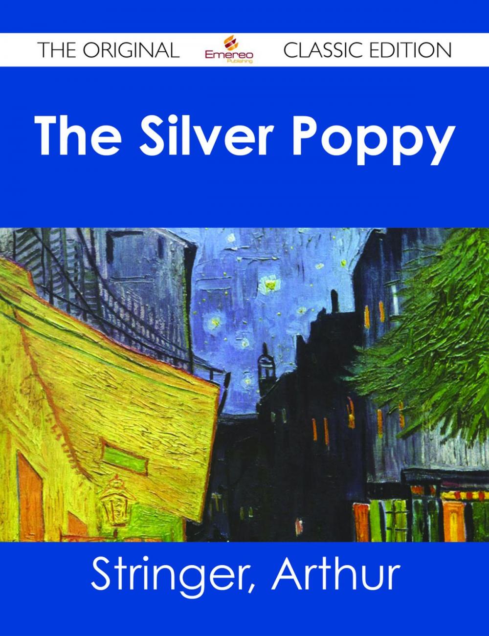 Big bigCover of The Silver Poppy - The Original Classic Edition