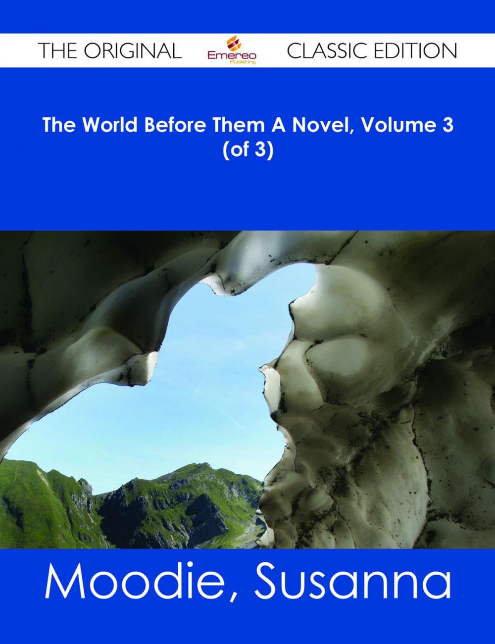 Big bigCover of The World Before Them A Novel, Volume 3 (of 3) - The Original Classic Edition