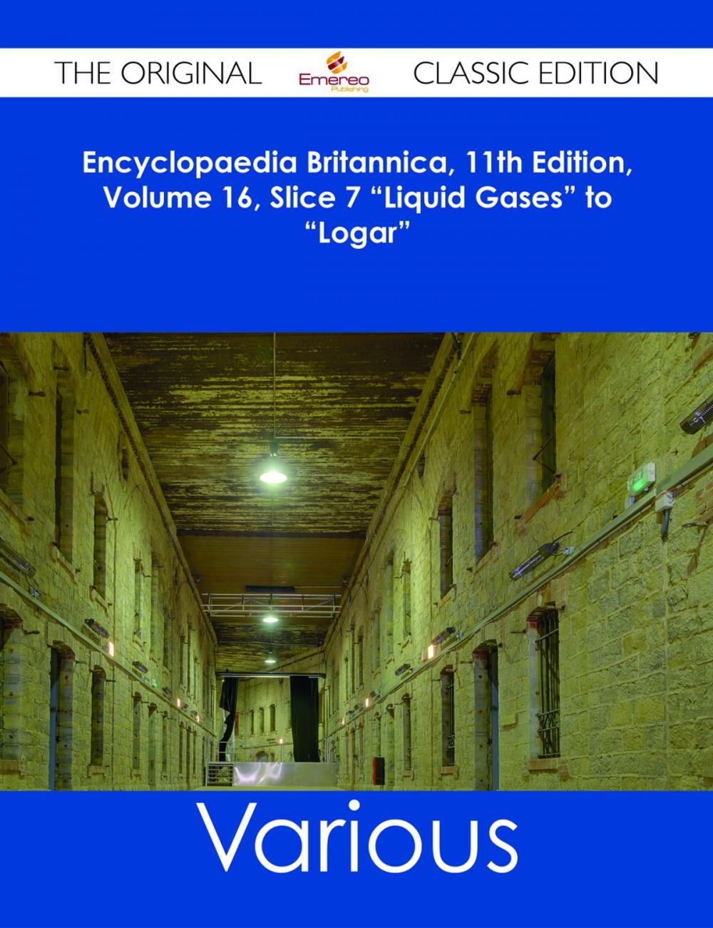 Big bigCover of Encyclopaedia Britannica, 11th Edition, Volume 16, Slice 7 "Liquid Gases" to "Logar" - The Original Classic Edition