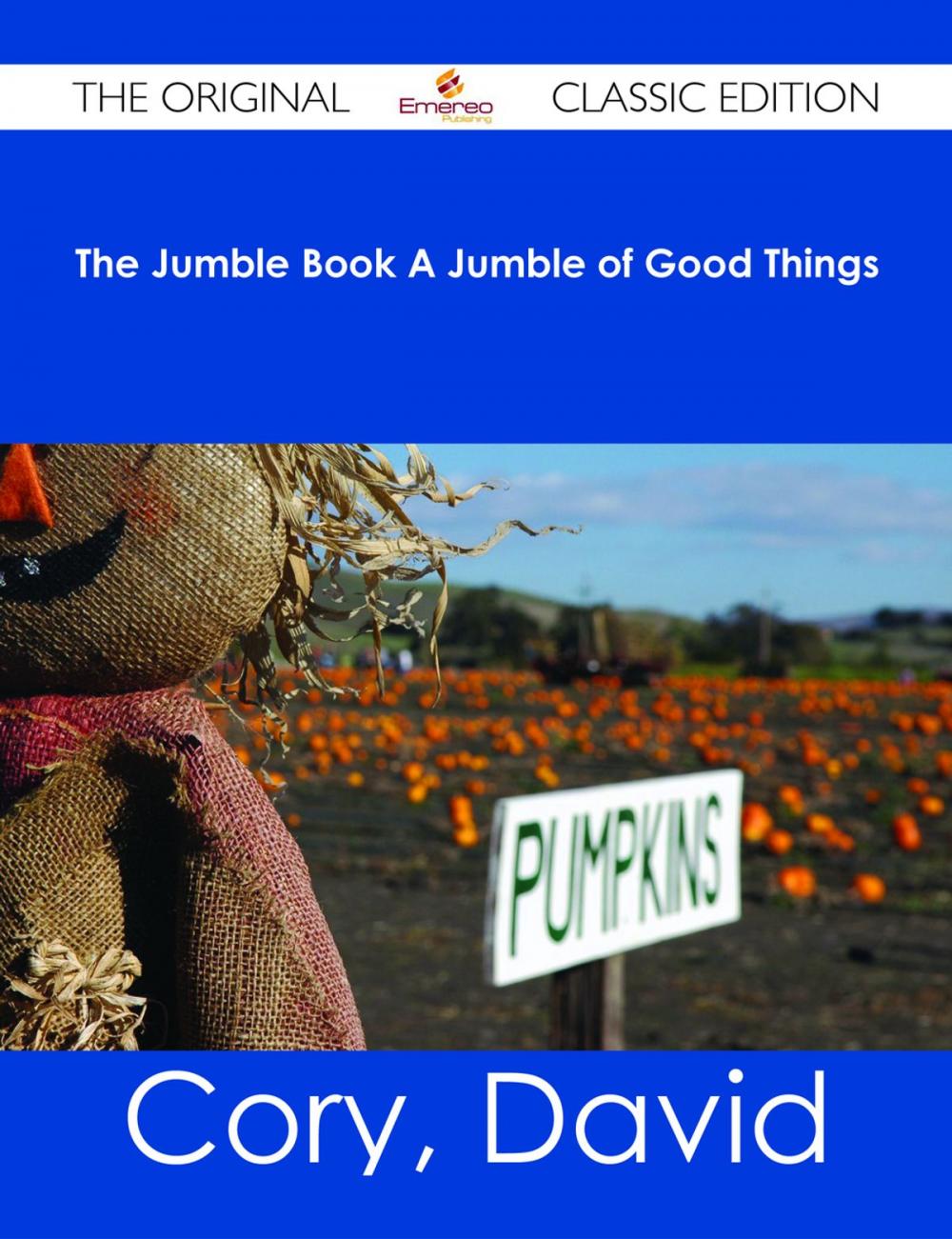 Big bigCover of The Jumble Book A Jumble of Good Things - The Original Classic Edition