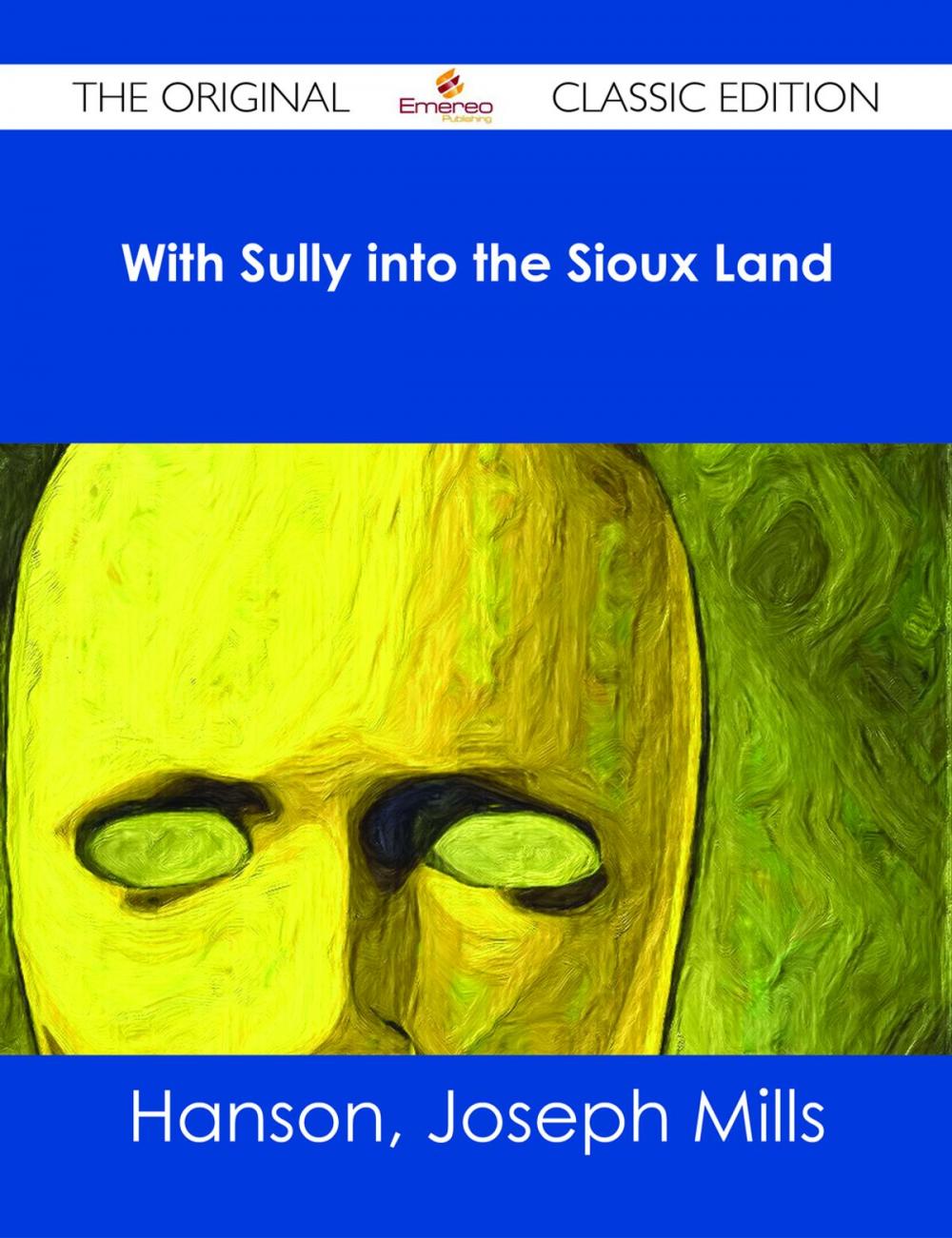 Big bigCover of With Sully into the Sioux Land - The Original Classic Edition