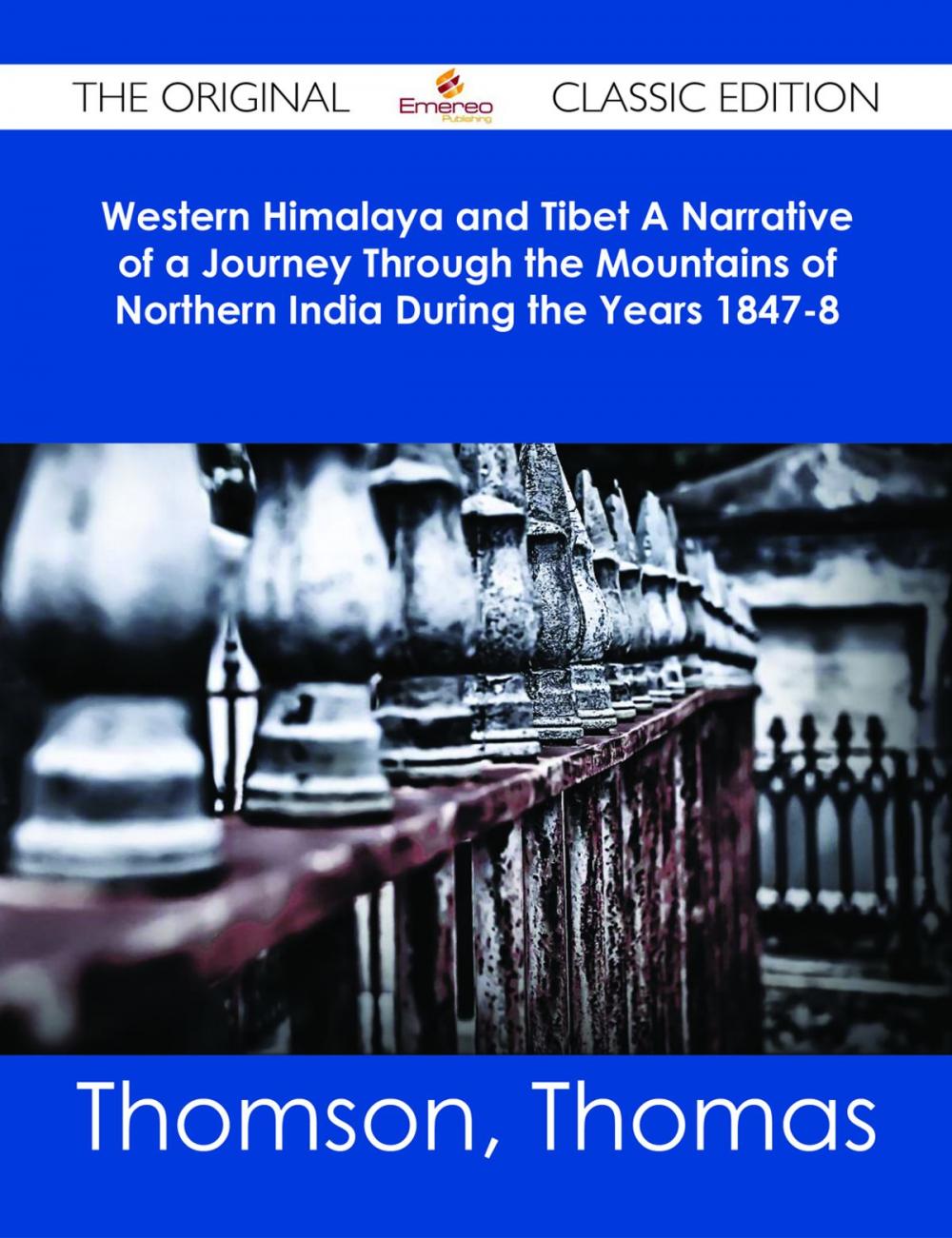 Big bigCover of Western Himalaya and Tibet A Narrative of a Journey Through the Mountains of Northern India During the Years 1847-8 - The Original Classic Edition