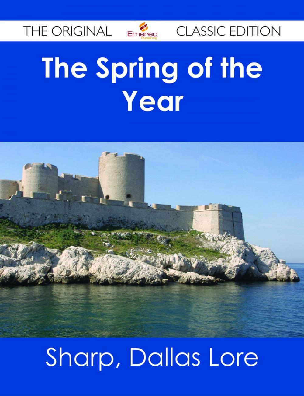 Big bigCover of The Spring of the Year - The Original Classic Edition