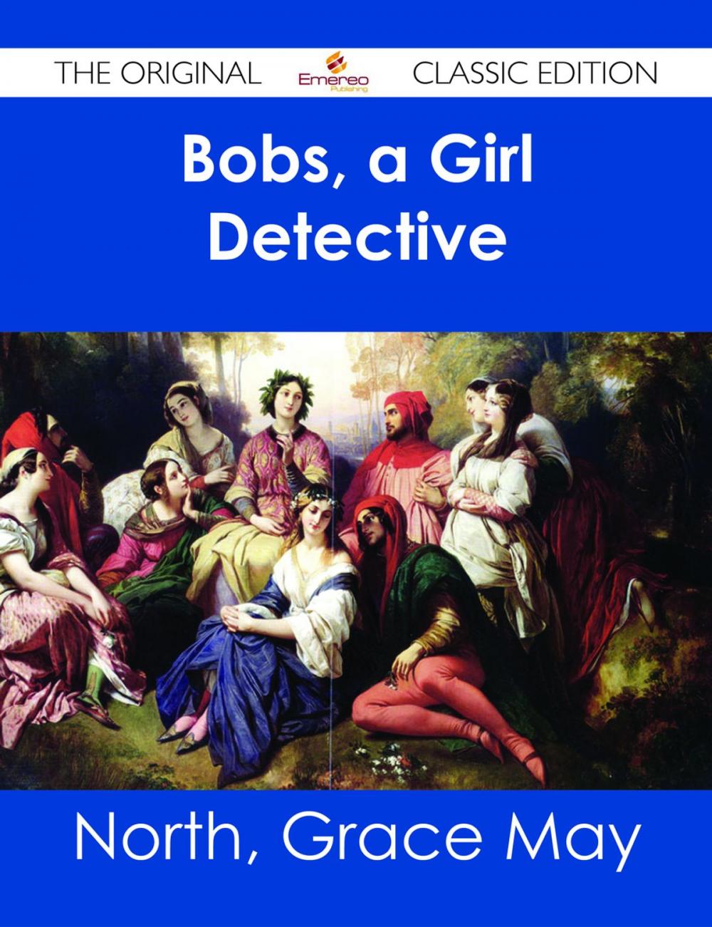 Big bigCover of Bobs, a Girl Detective - The Original Classic Edition