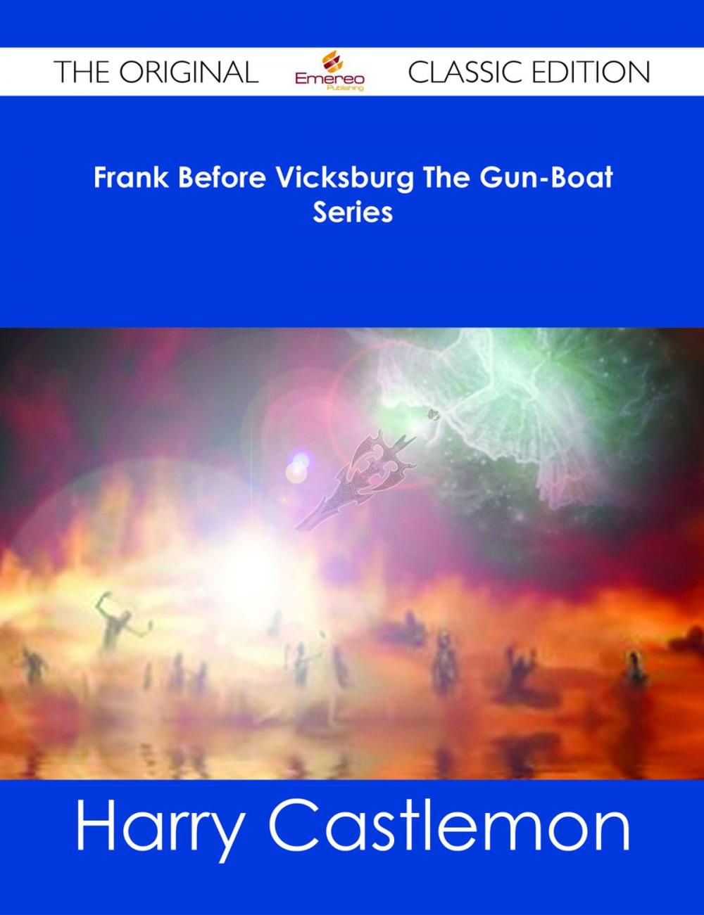 Big bigCover of Frank Before Vicksburg The Gun-Boat Series - The Original Classic Edition