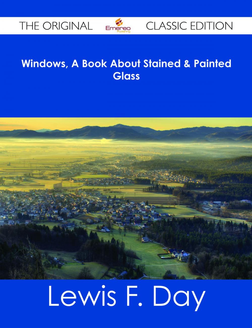 Big bigCover of Windows, A Book About Stained & Painted Glass - The Original Classic Edition