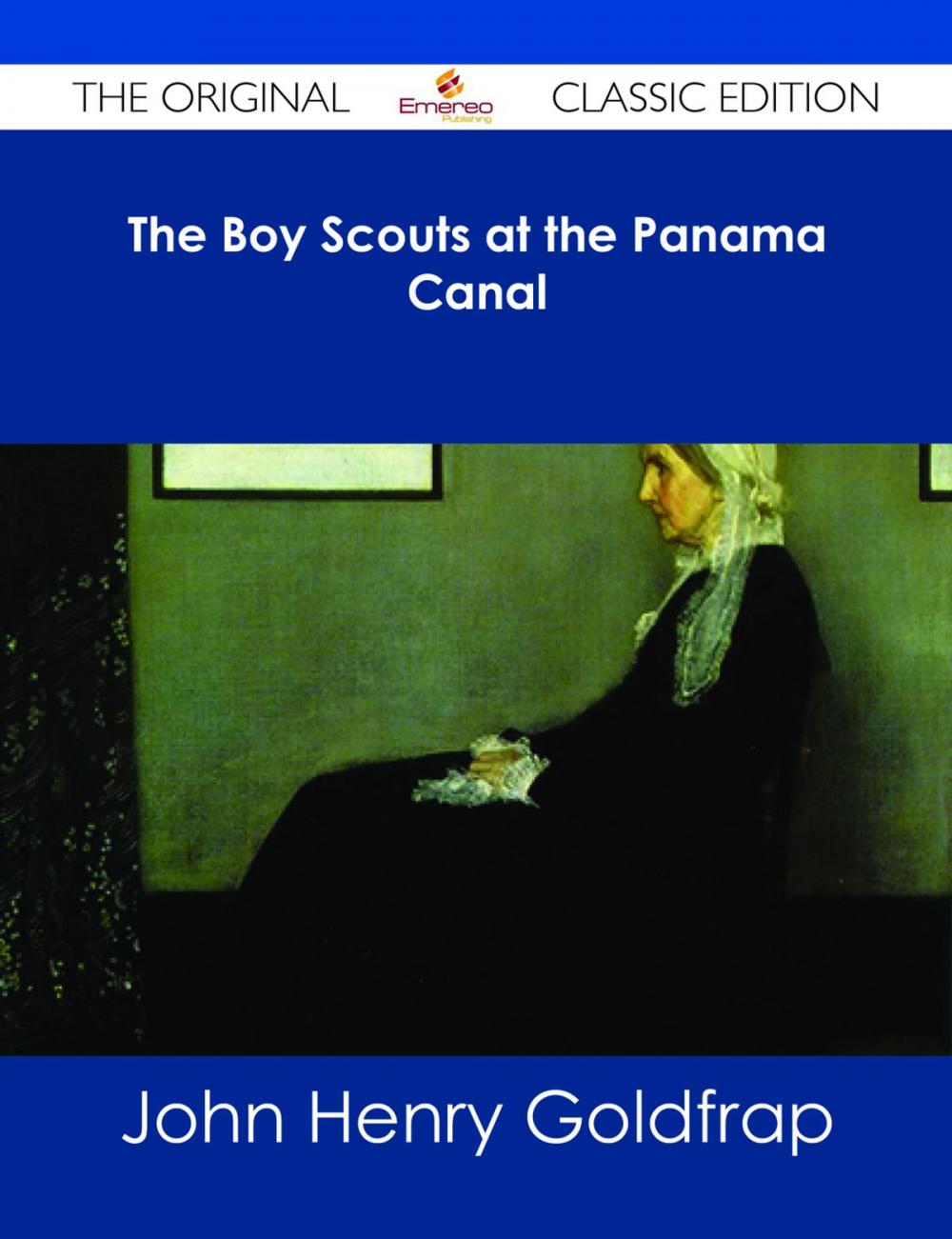 Big bigCover of The Boy Scouts at the Panama Canal - The Original Classic Edition