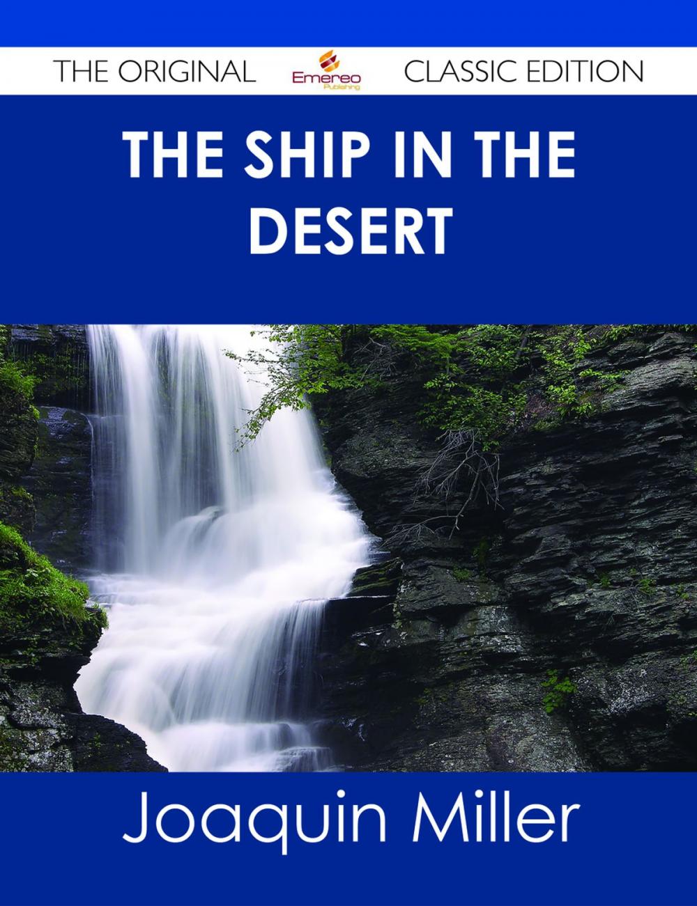 Big bigCover of The Ship in the Desert - The Original Classic Edition