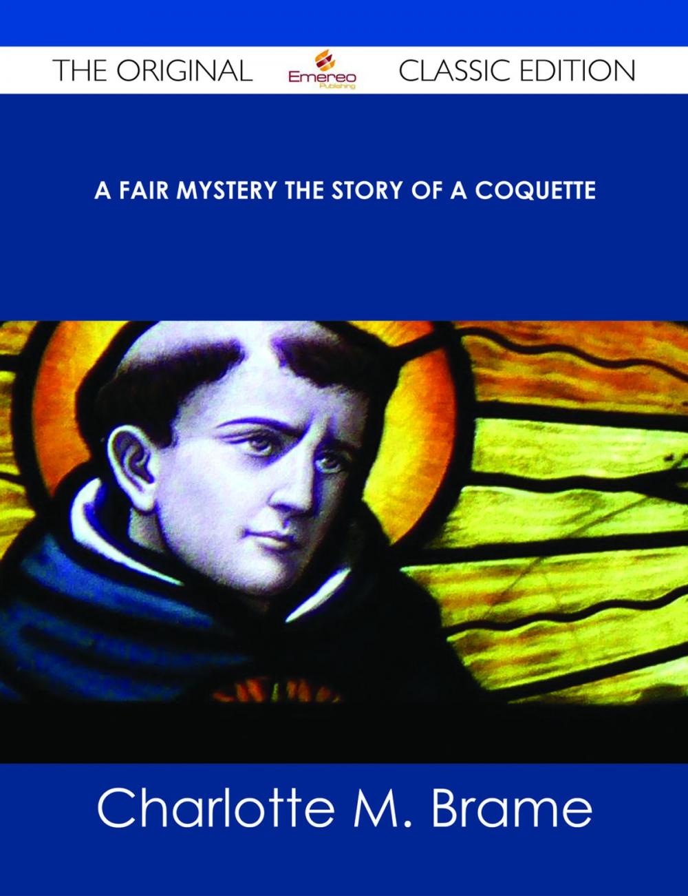 Big bigCover of A Fair Mystery The Story of a Coquette - The Original Classic Edition