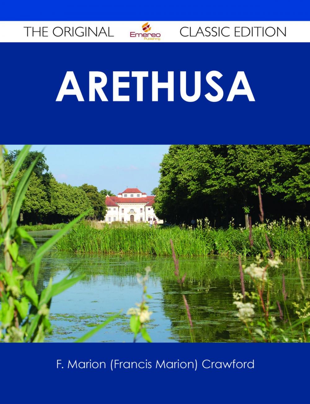 Big bigCover of Arethusa - The Original Classic Edition