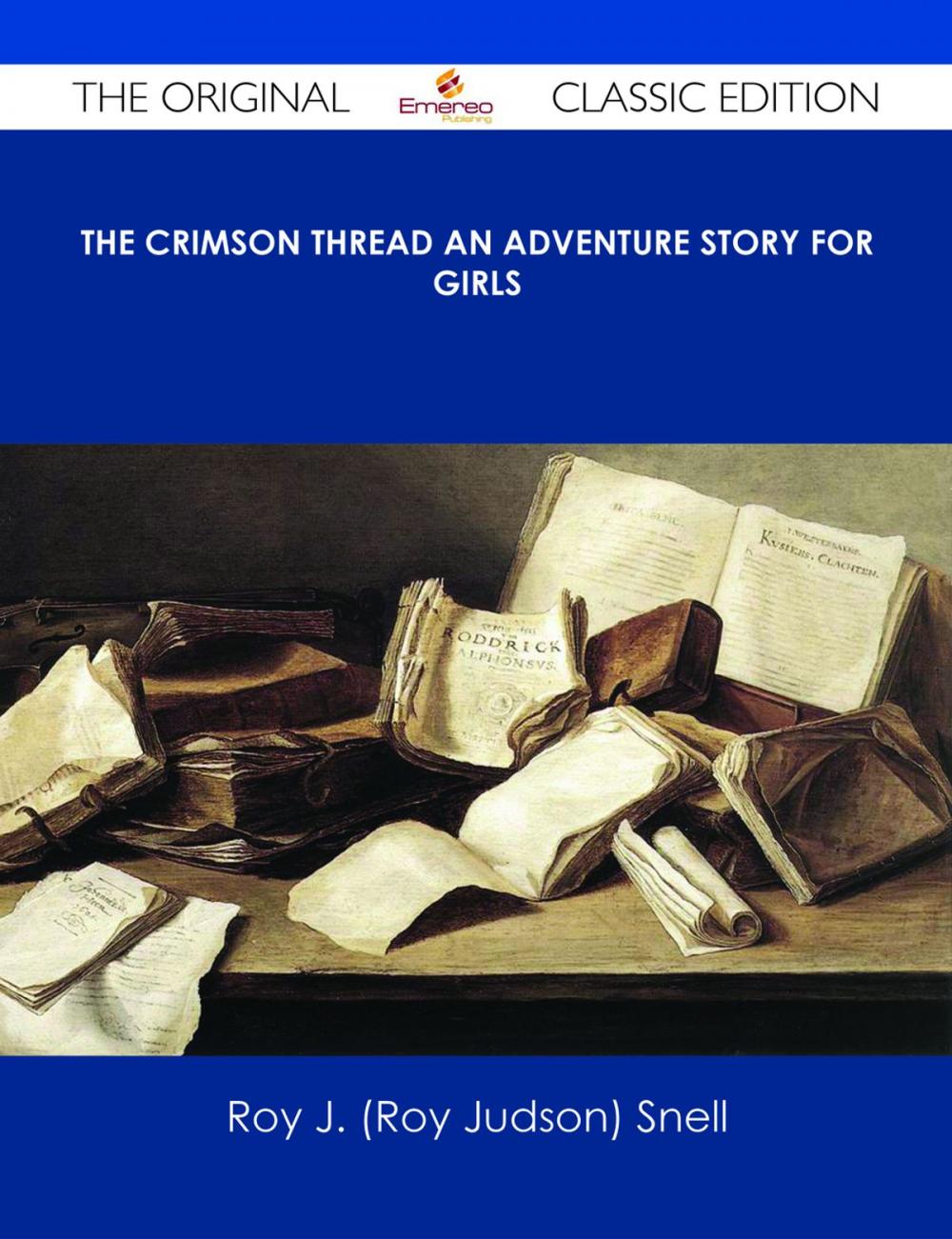 Big bigCover of The Crimson Thread An Adventure Story for Girls - The Original Classic Edition