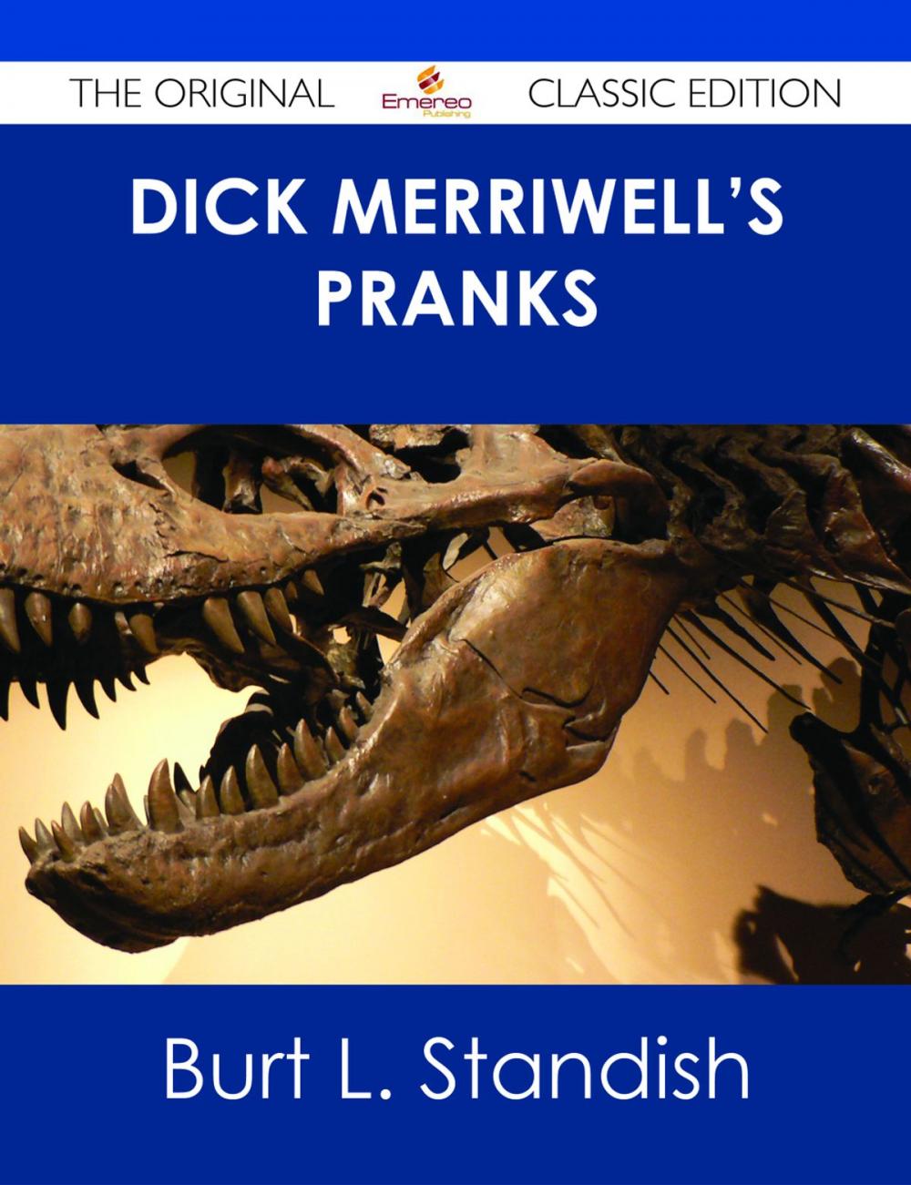 Big bigCover of Dick Merriwell's Pranks - The Original Classic Edition