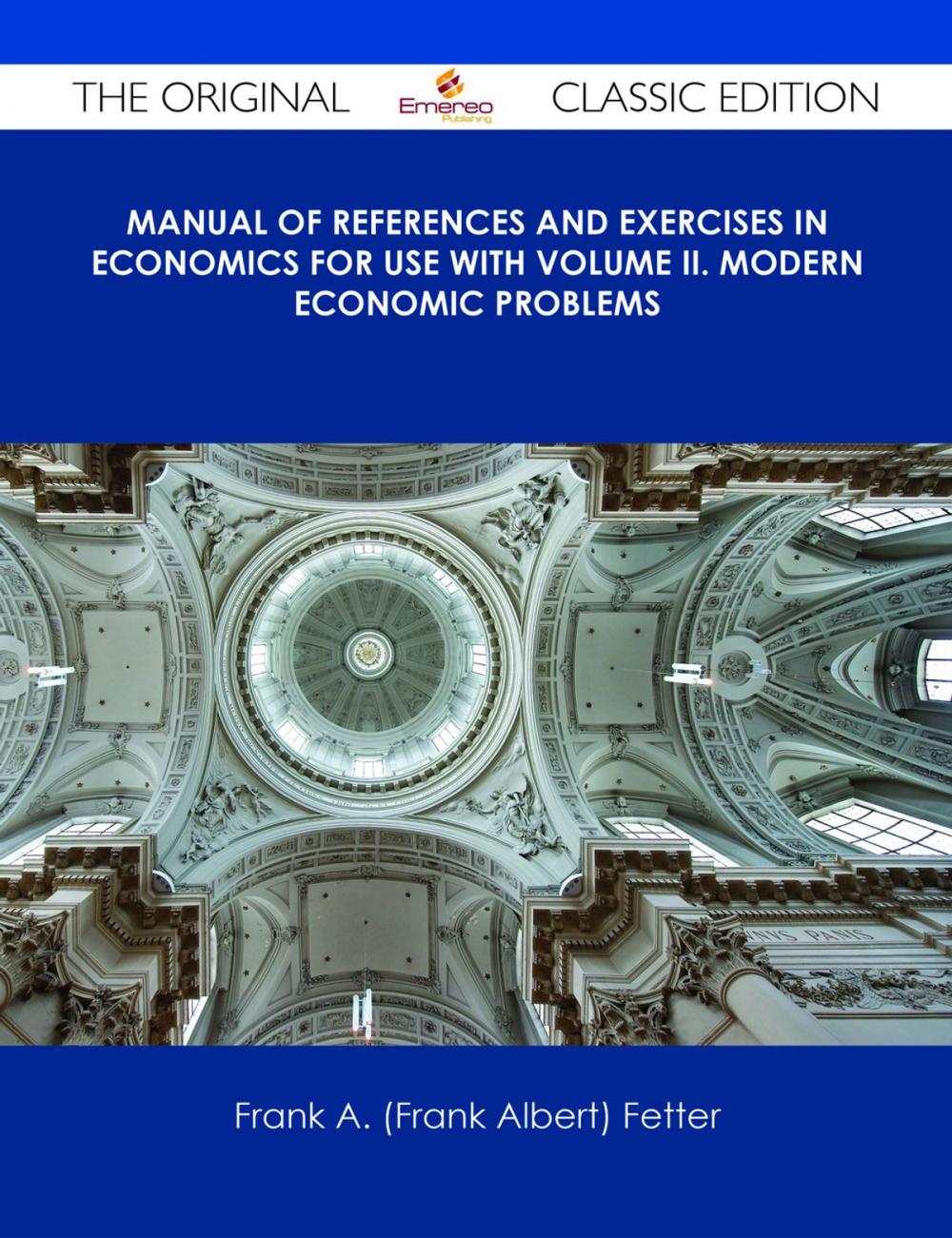 Big bigCover of Manual of References and Exercises in Economics For Use with Volume II. Modern Economic Problems - The Original Classic Edition