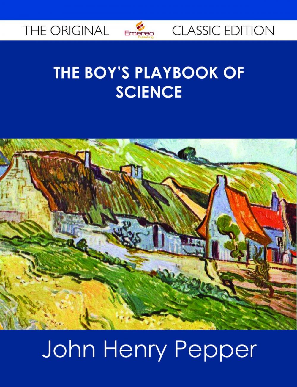 Big bigCover of The Boy's Playbook of Science - The Original Classic Edition