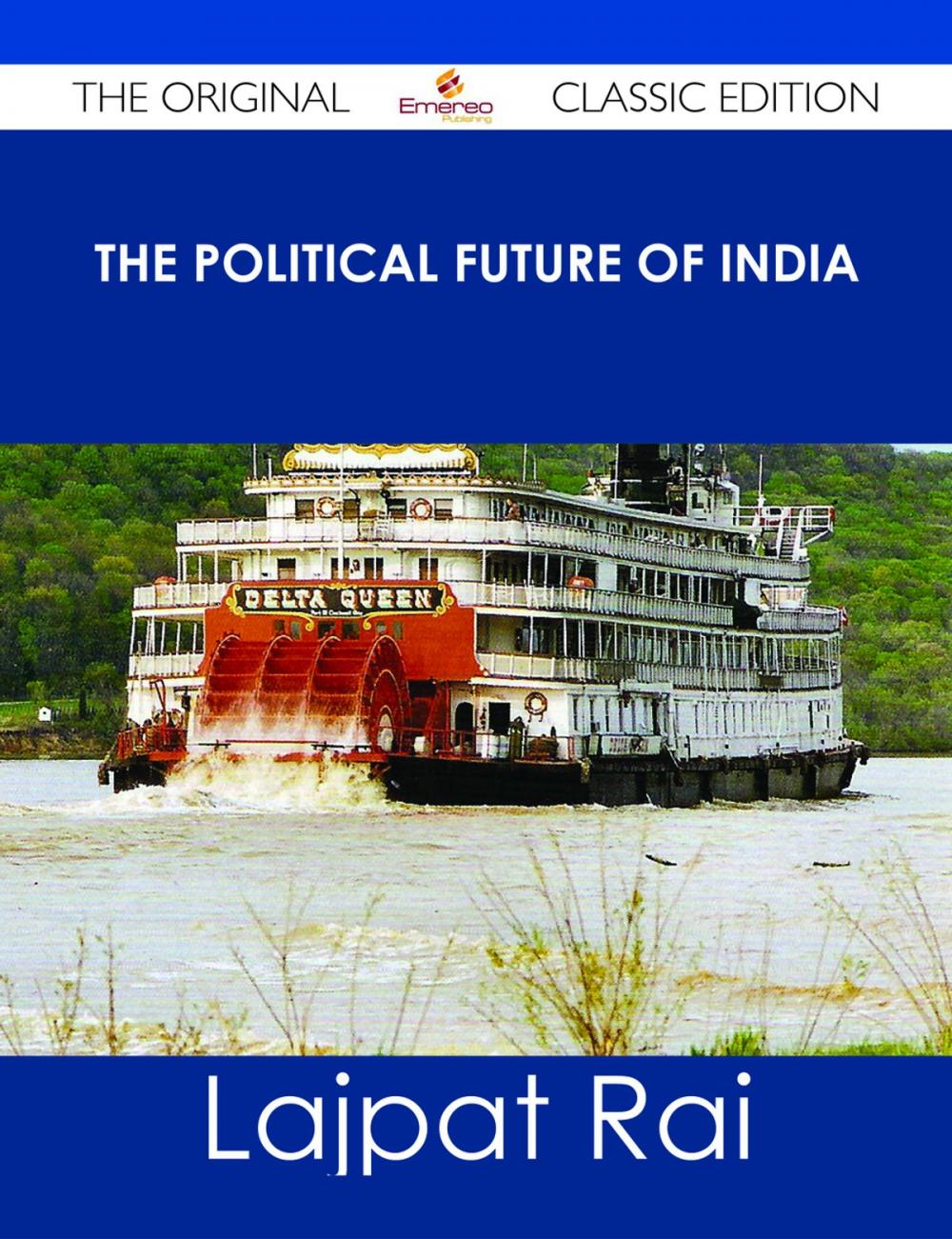 Big bigCover of The Political Future of India - The Original Classic Edition