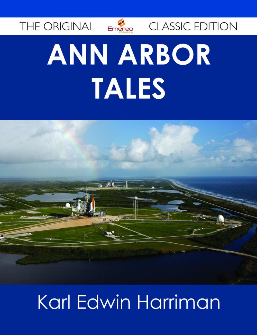 Big bigCover of Ann Arbor Tales - The Original Classic Edition