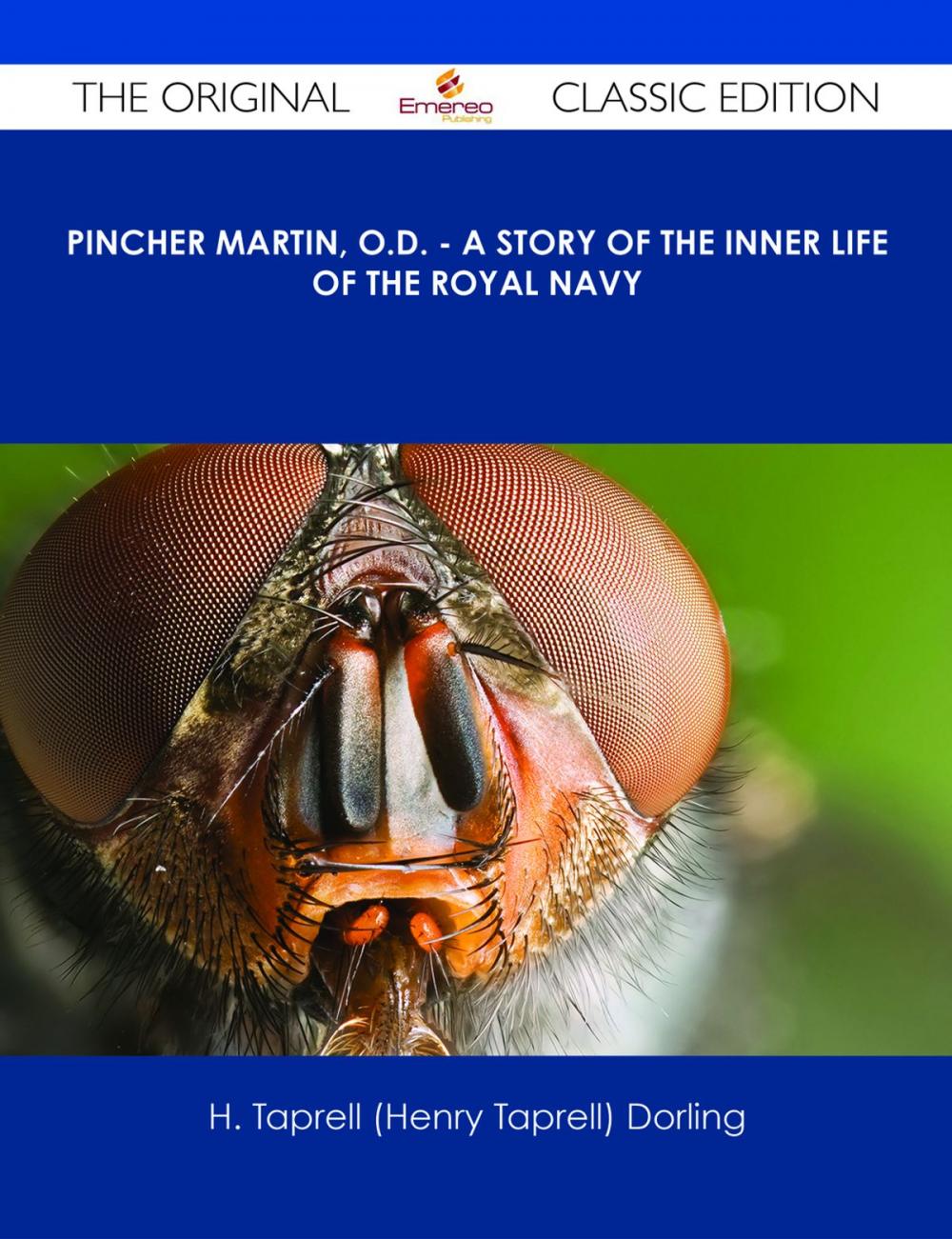 Big bigCover of Pincher Martin, O.D. - A Story of the Inner Life of the Royal Navy - The Original Classic Edition