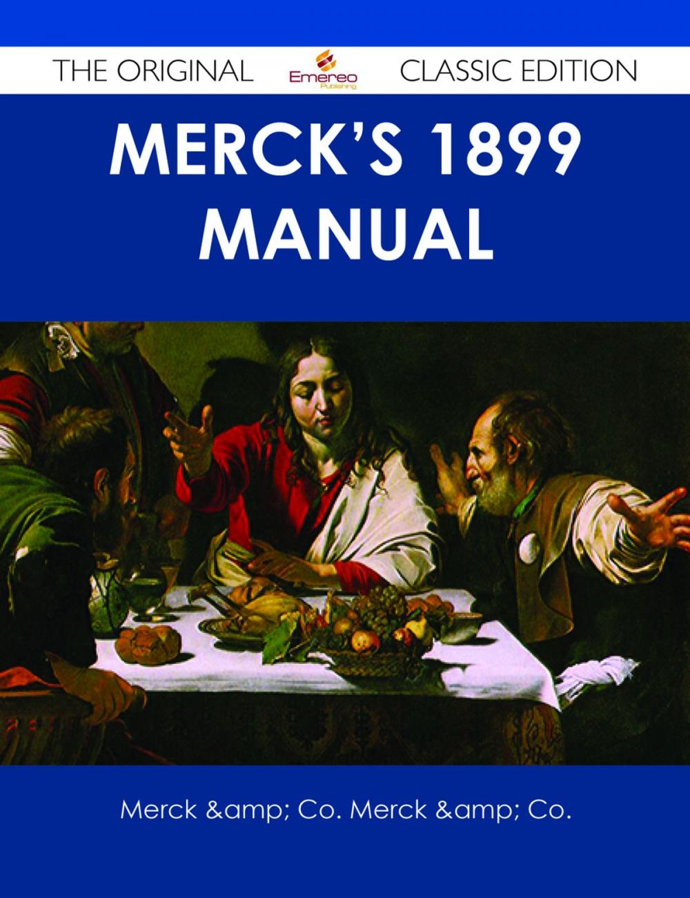 Big bigCover of Merck's 1899 Manual - The Original Classic Edition