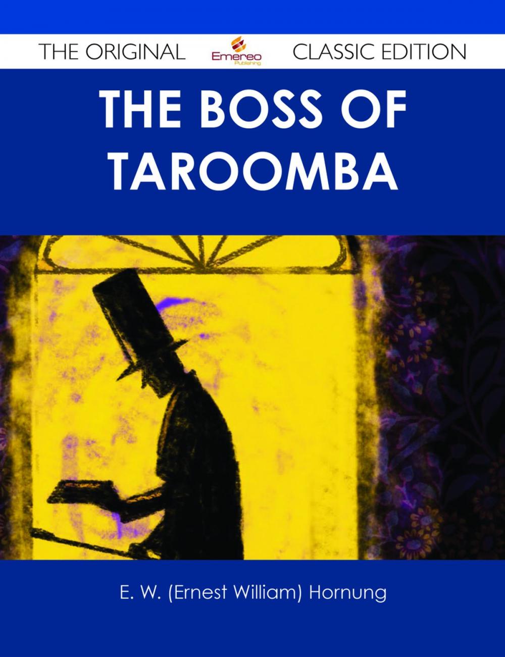 Big bigCover of The Boss of Taroomba - The Original Classic Edition