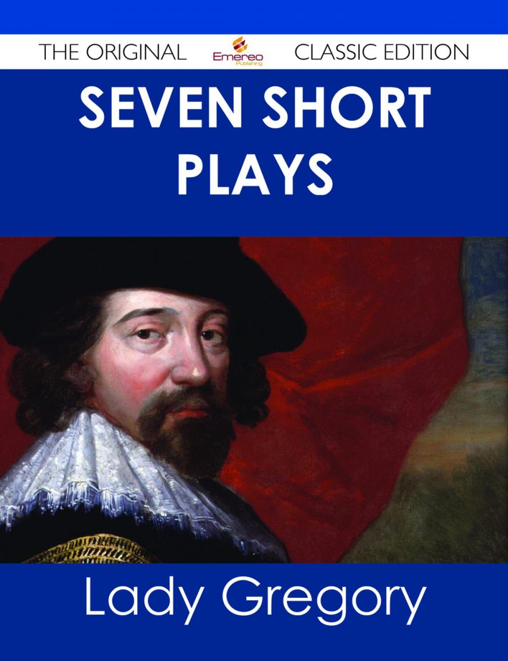 Big bigCover of Seven Short Plays - The Original Classic Edition