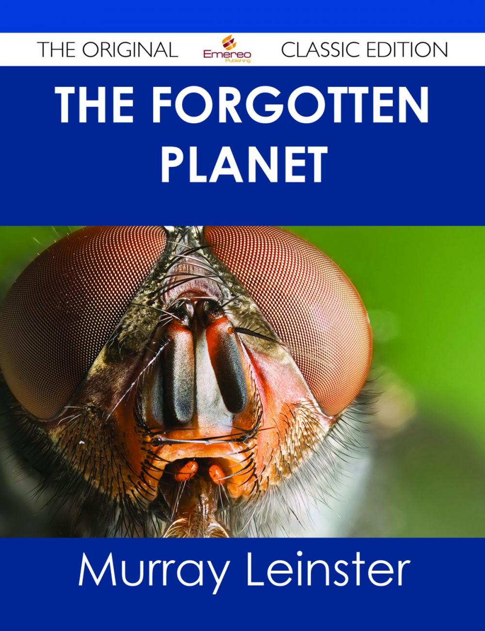 Big bigCover of The Forgotten Planet - The Original Classic Edition