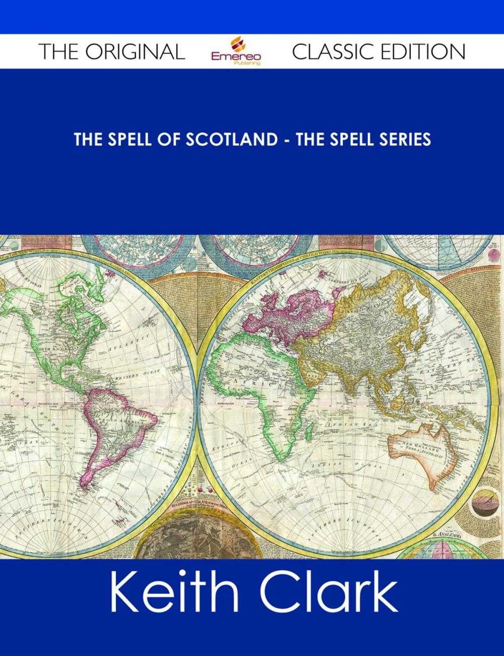 Big bigCover of The Spell of Scotland - The Spell Series - The Original Classic Edition