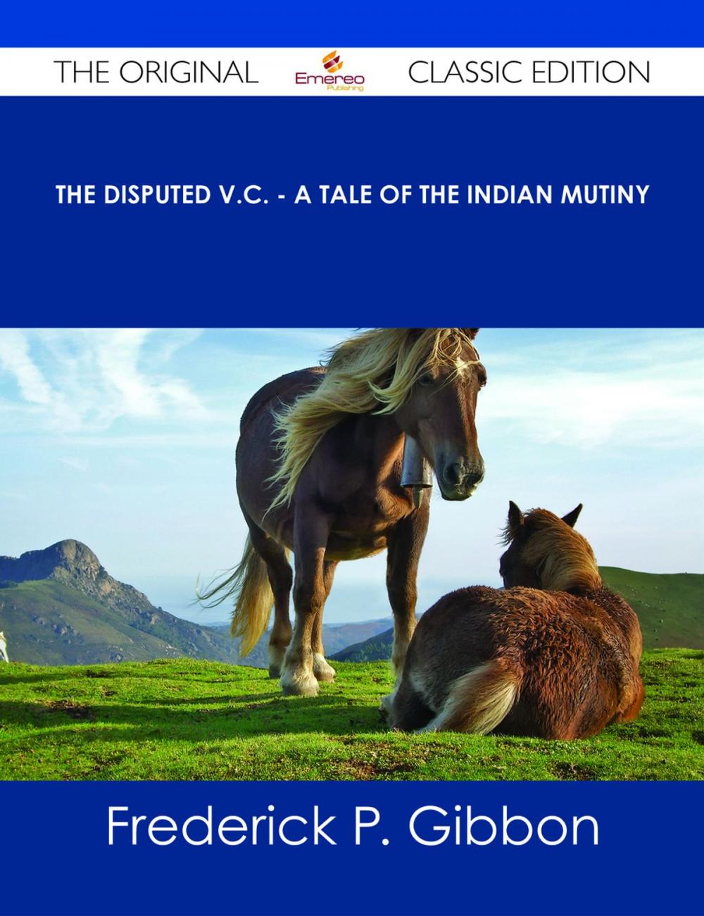 Big bigCover of The Disputed V.C. - A Tale of the Indian Mutiny - The Original Classic Edition