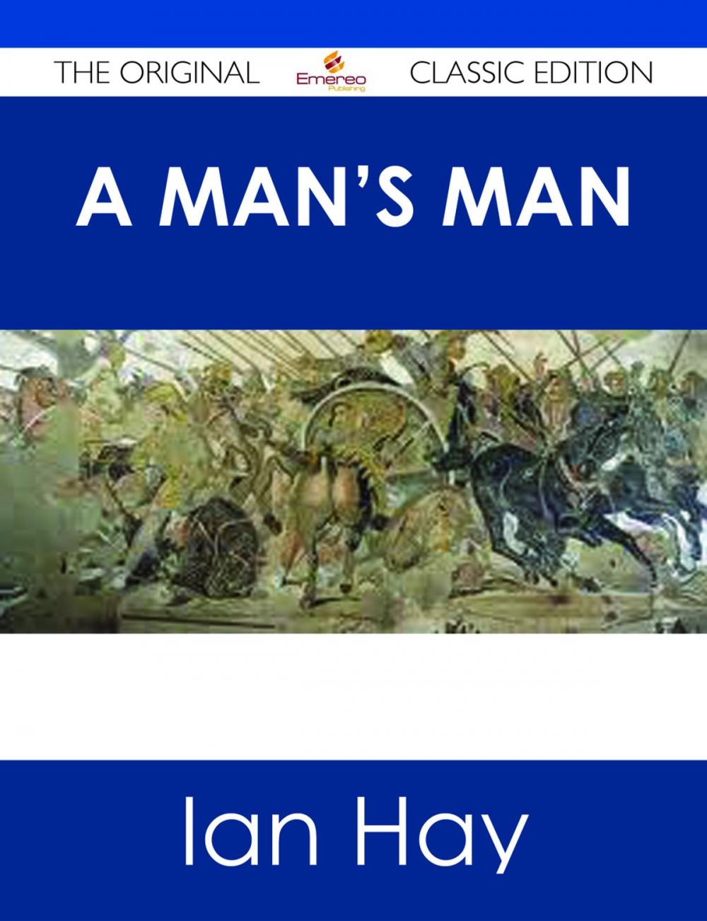 Big bigCover of A Man's Man - The Original Classic Edition