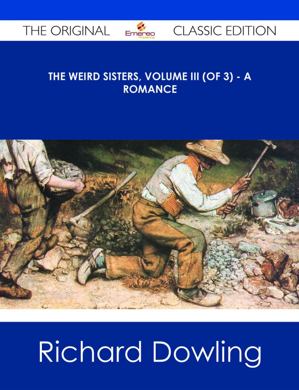 Big bigCover of The Weird Sisters, Volume III (of 3) - A Romance - The Original Classic Edition