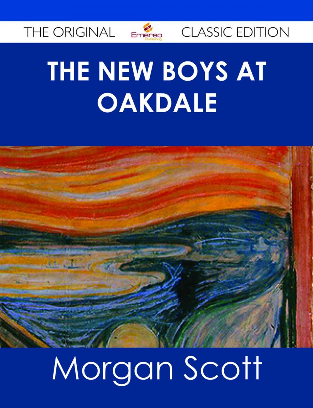 Big bigCover of The New Boys at Oakdale - The Original Classic Edition