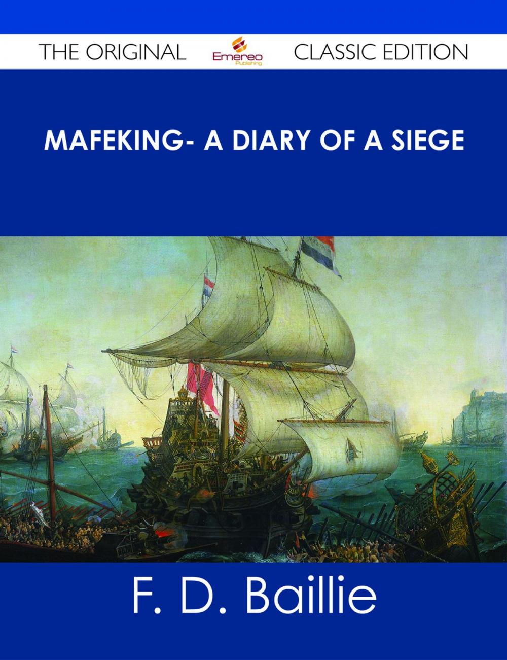 Big bigCover of Mafeking- A Diary of a Siege - The Original Classic Edition