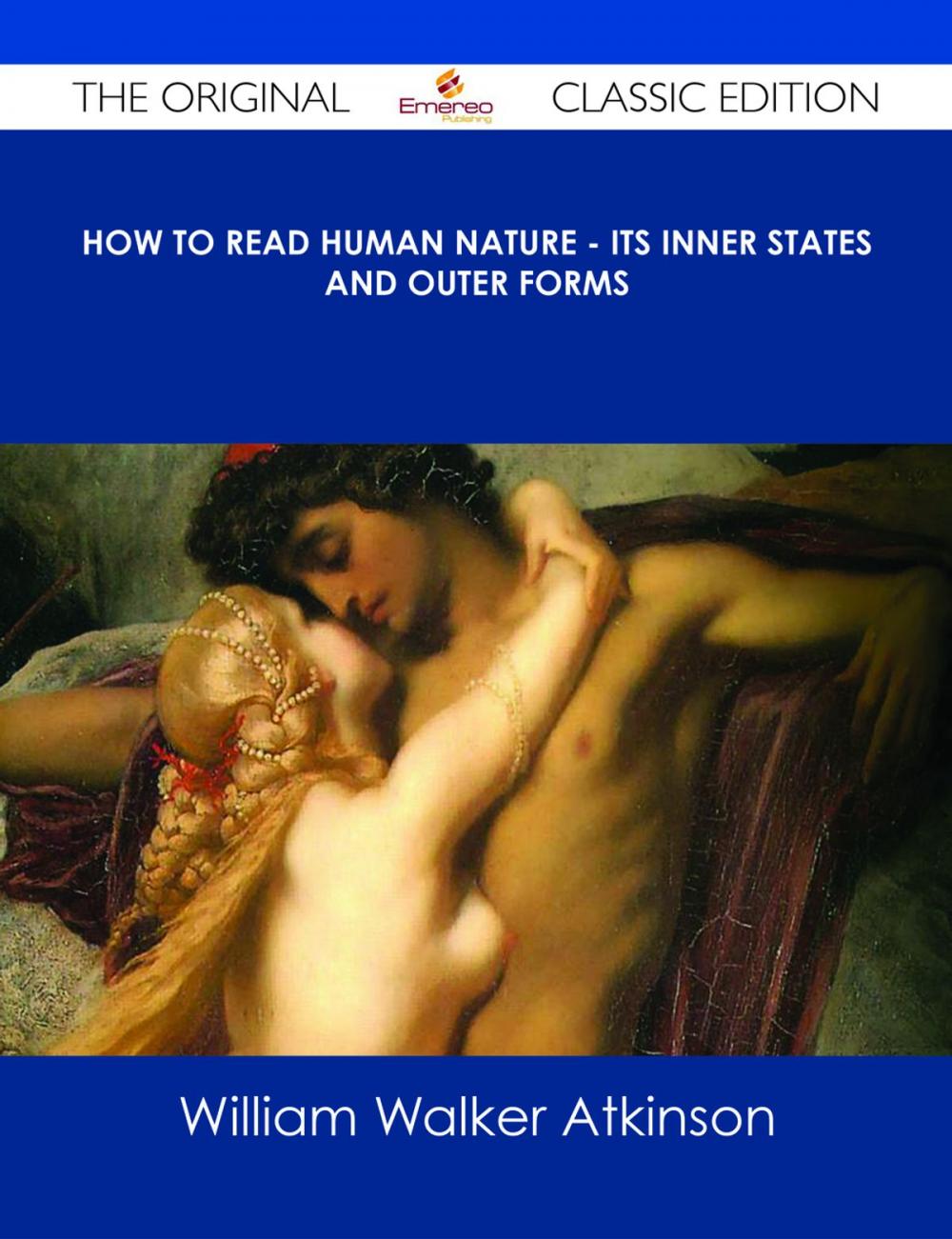 Big bigCover of How to Read Human Nature - Its Inner States and Outer Forms - The Original Classic Edition