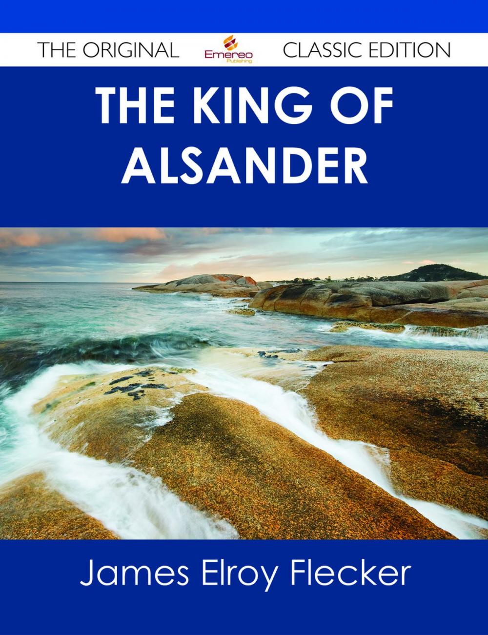 Big bigCover of The King of Alsander - The Original Classic Edition