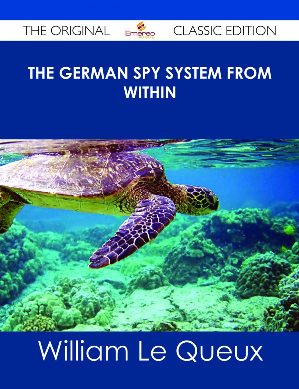 Big bigCover of The German Spy System from Within - The Original Classic Edition