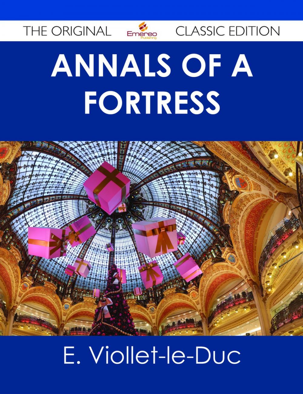 Big bigCover of Annals of a Fortress - The Original Classic Edition