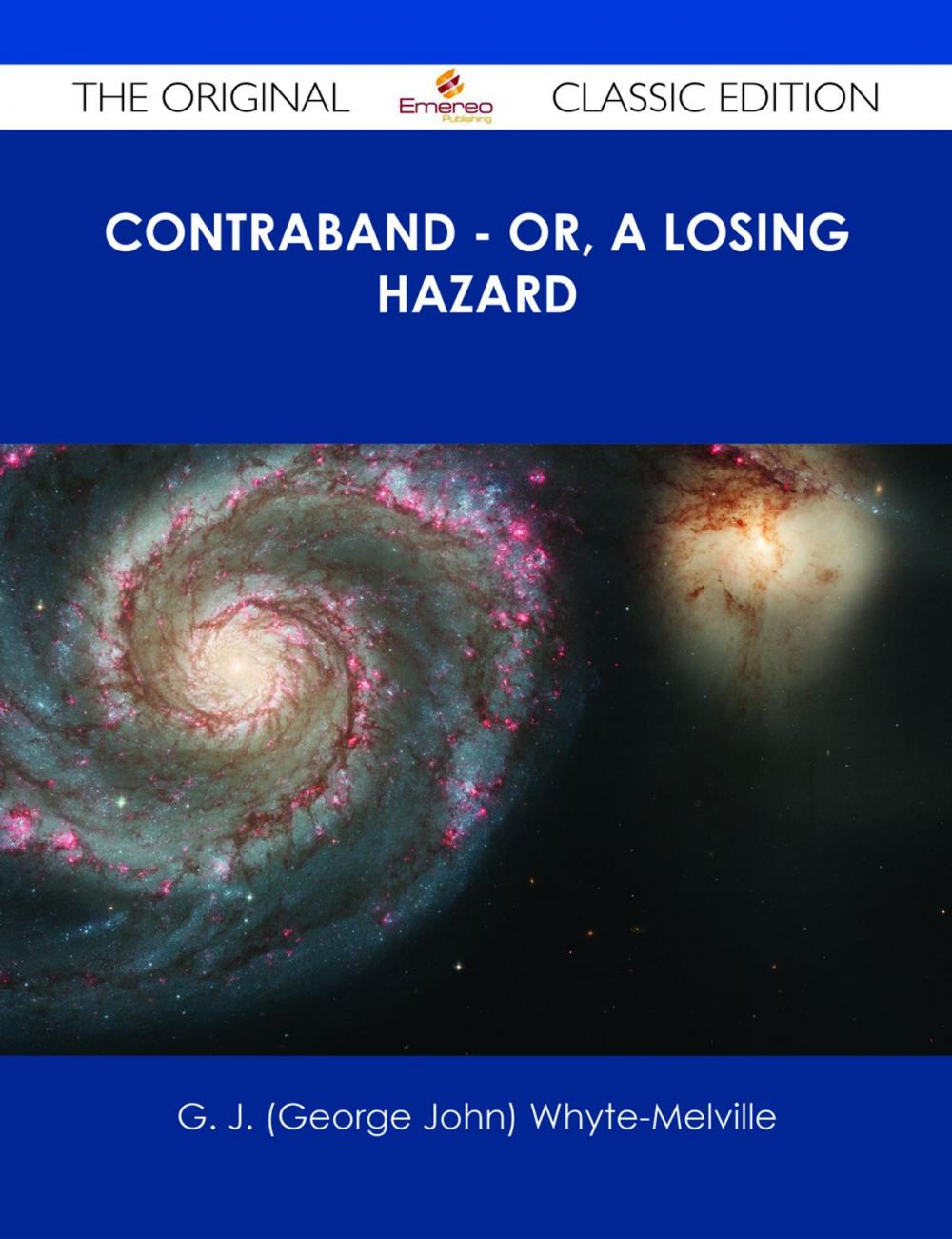 Big bigCover of Contraband - Or, A Losing Hazard - The Original Classic Edition