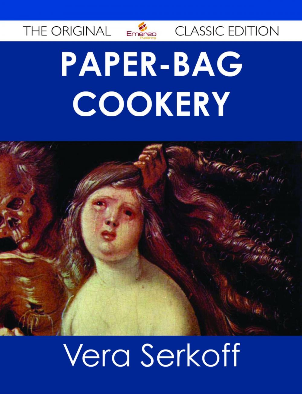 Big bigCover of Paper-bag Cookery - The Original Classic Edition