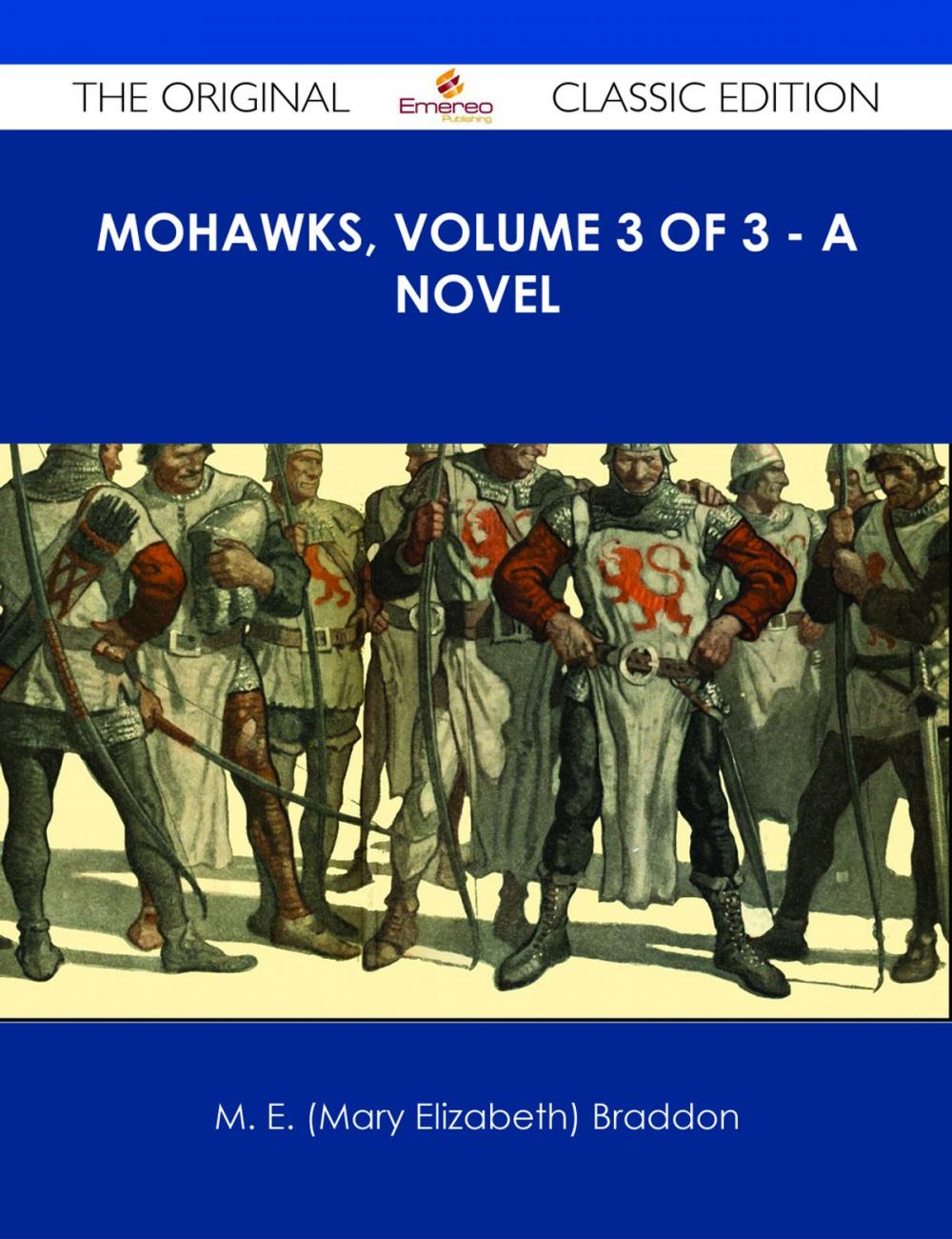 Big bigCover of Mohawks, Volume 3 of 3 - A Novel - The Original Classic Edition