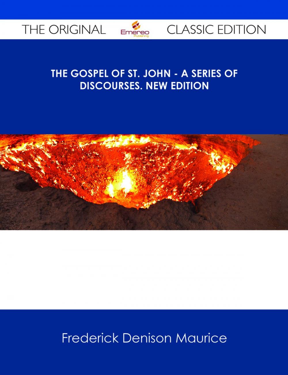 Big bigCover of The Gospel of St. John - A Series of Discourses. New Edition - The Original Classic Edition