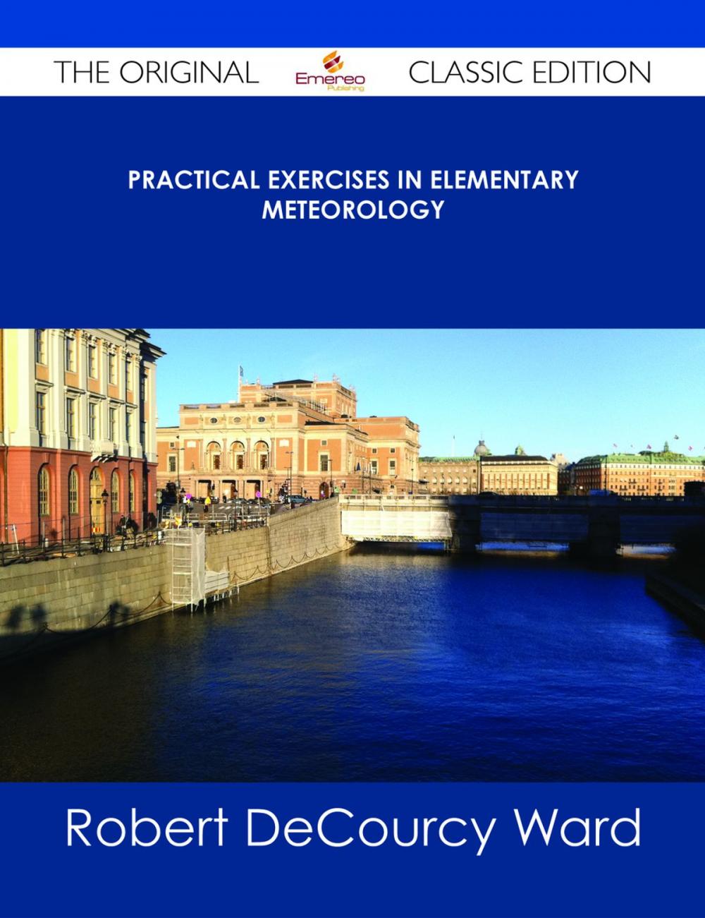 Big bigCover of Practical Exercises in Elementary Meteorology - The Original Classic Edition