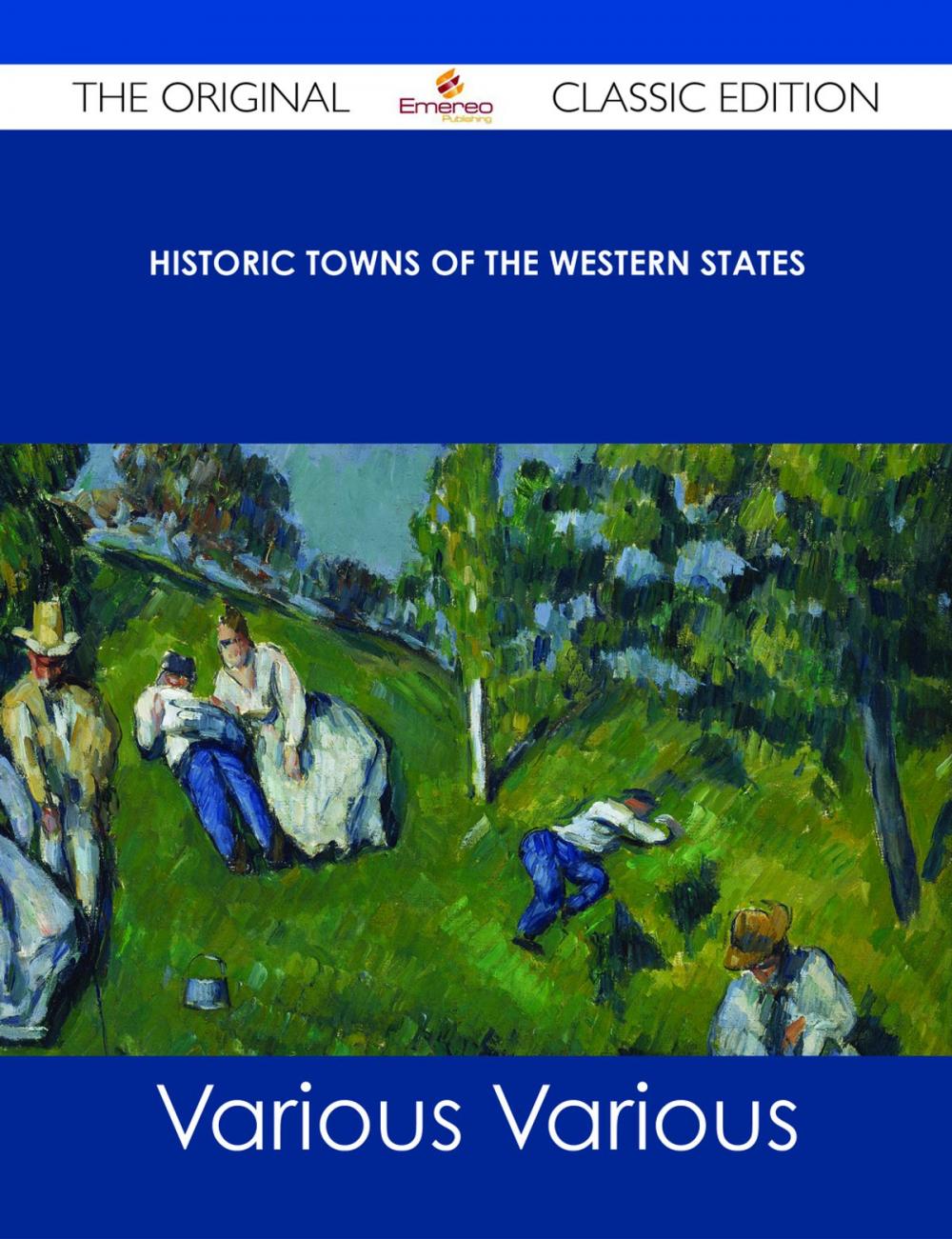 Big bigCover of Historic Towns of the Western States - The Original Classic Edition
