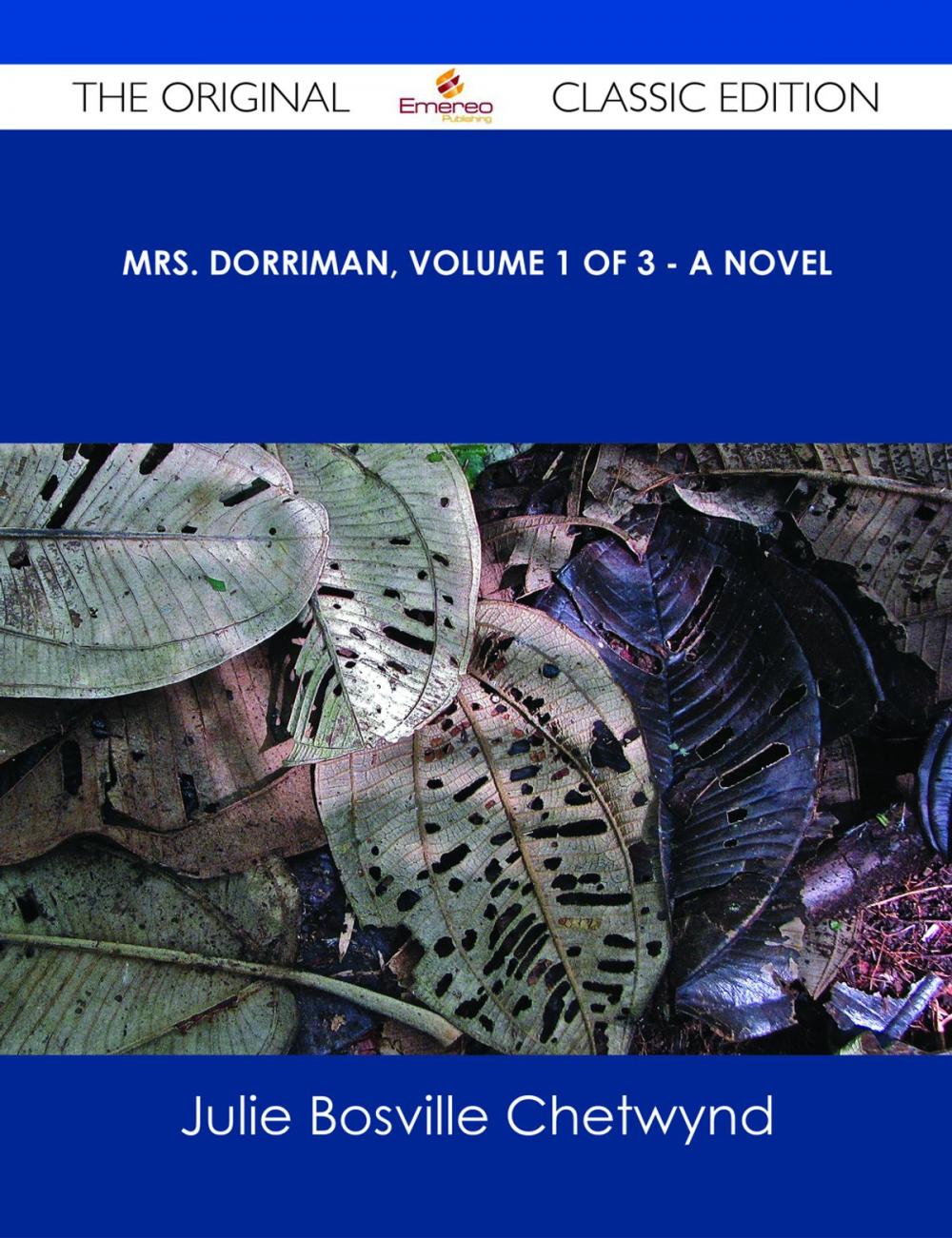 Big bigCover of Mrs. Dorriman, Volume 1 of 3 - A Novel - The Original Classic Edition