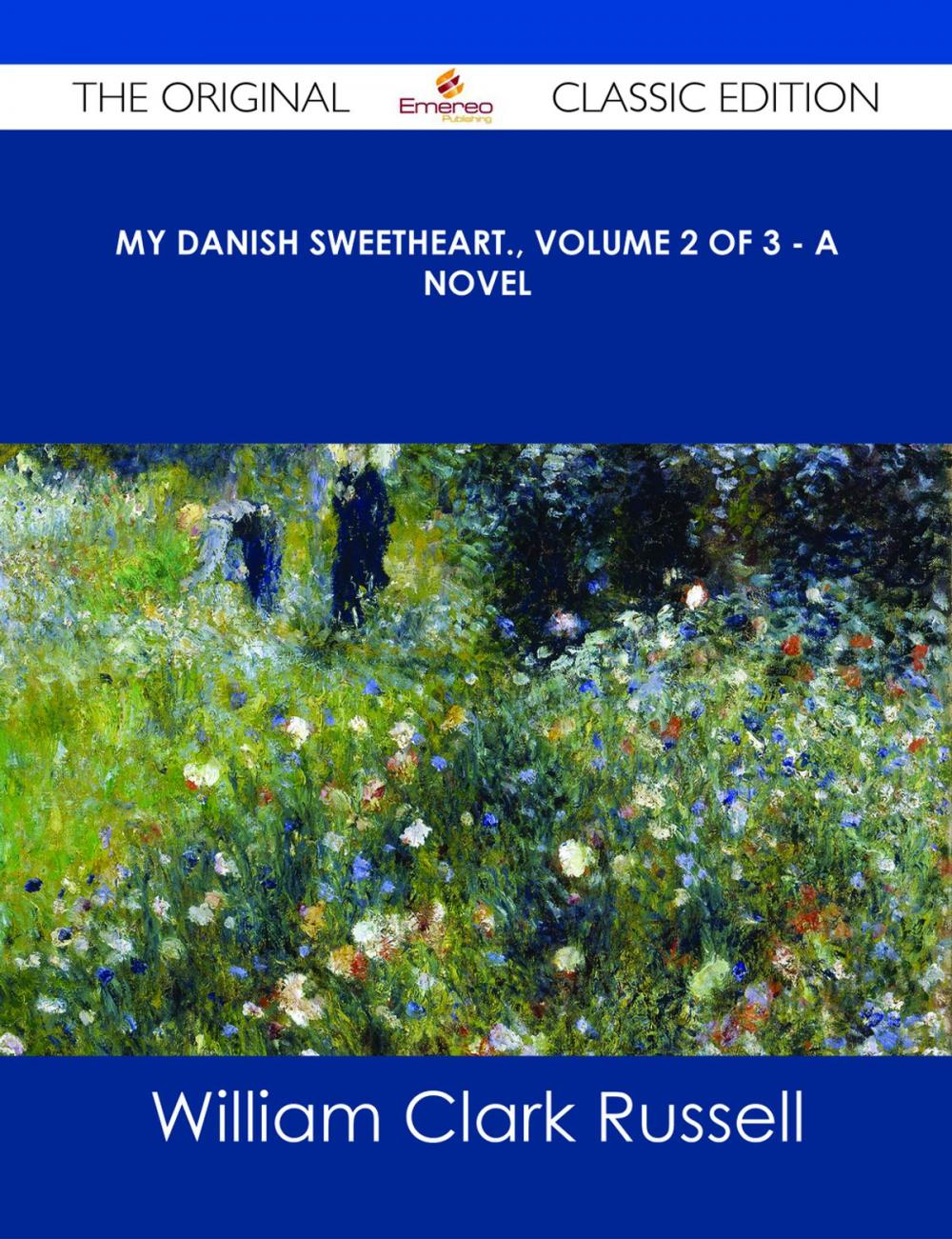 Big bigCover of My Danish Sweetheart., Volume 2 of 3 - A Novel - The Original Classic Edition