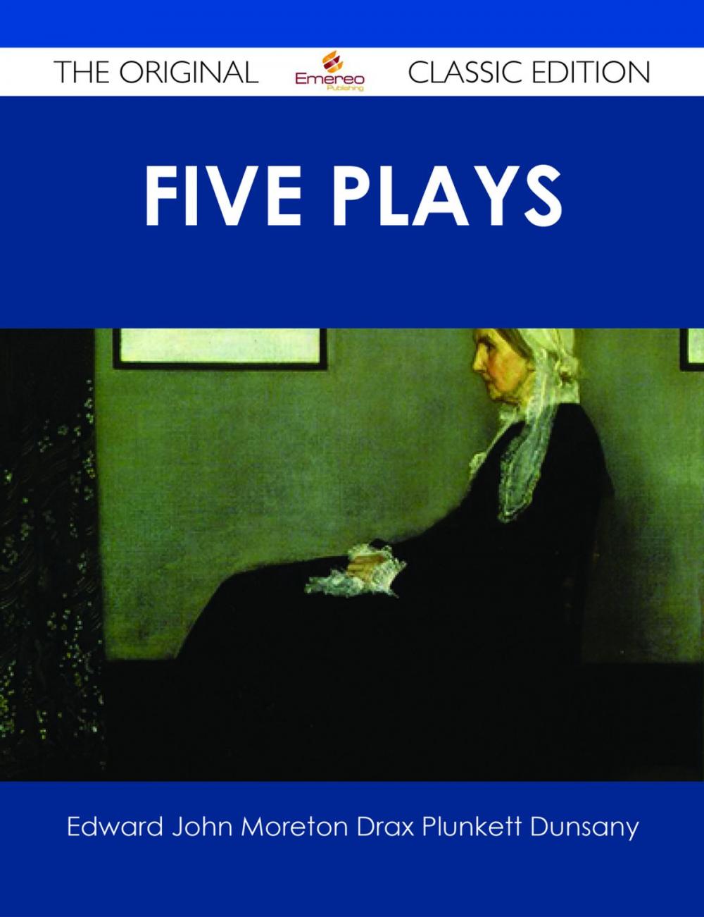 Big bigCover of Five Plays - The Original Classic Edition