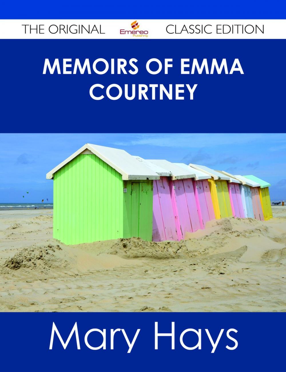 Big bigCover of Memoirs of Emma Courtney - The Original Classic Edition