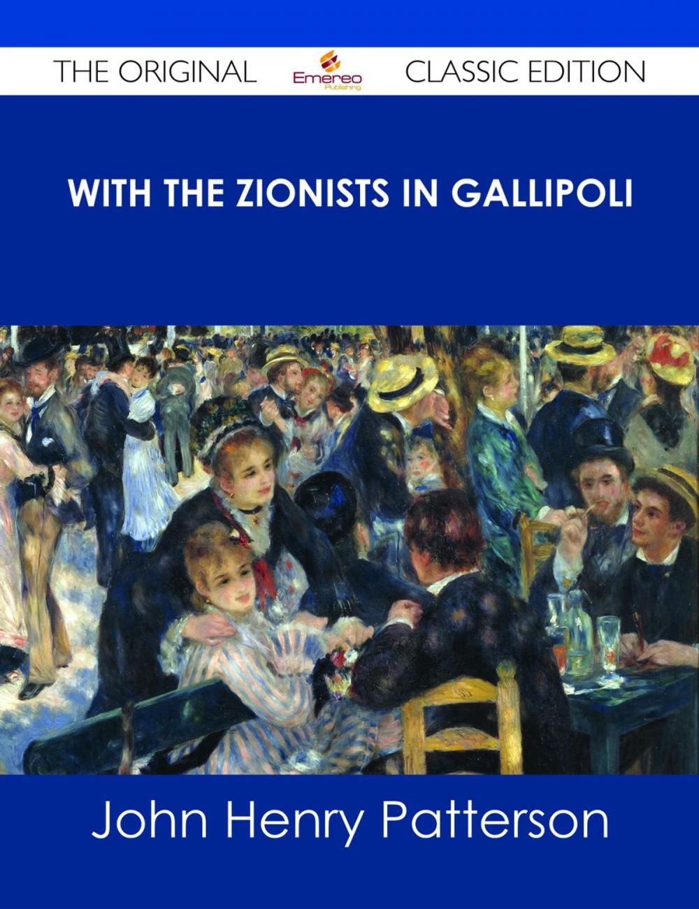 Big bigCover of With the Zionists in Gallipoli - The Original Classic Edition