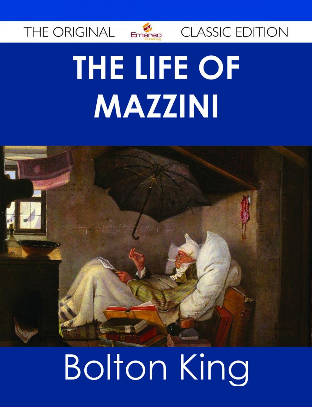 Big bigCover of The Life of Mazzini - The Original Classic Edition