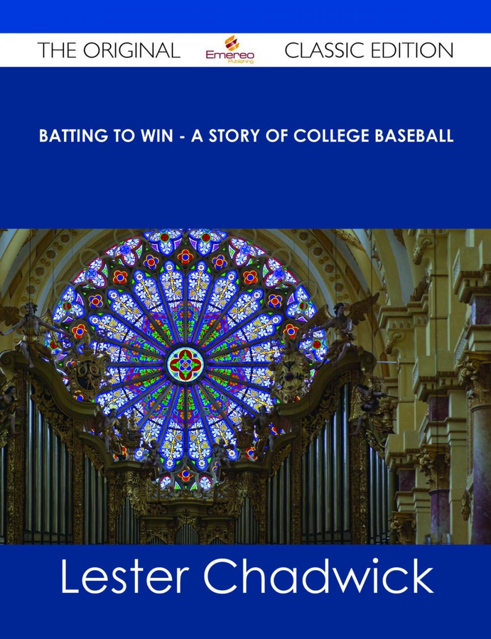 Big bigCover of Batting to Win - A Story of College Baseball - The Original Classic Edition