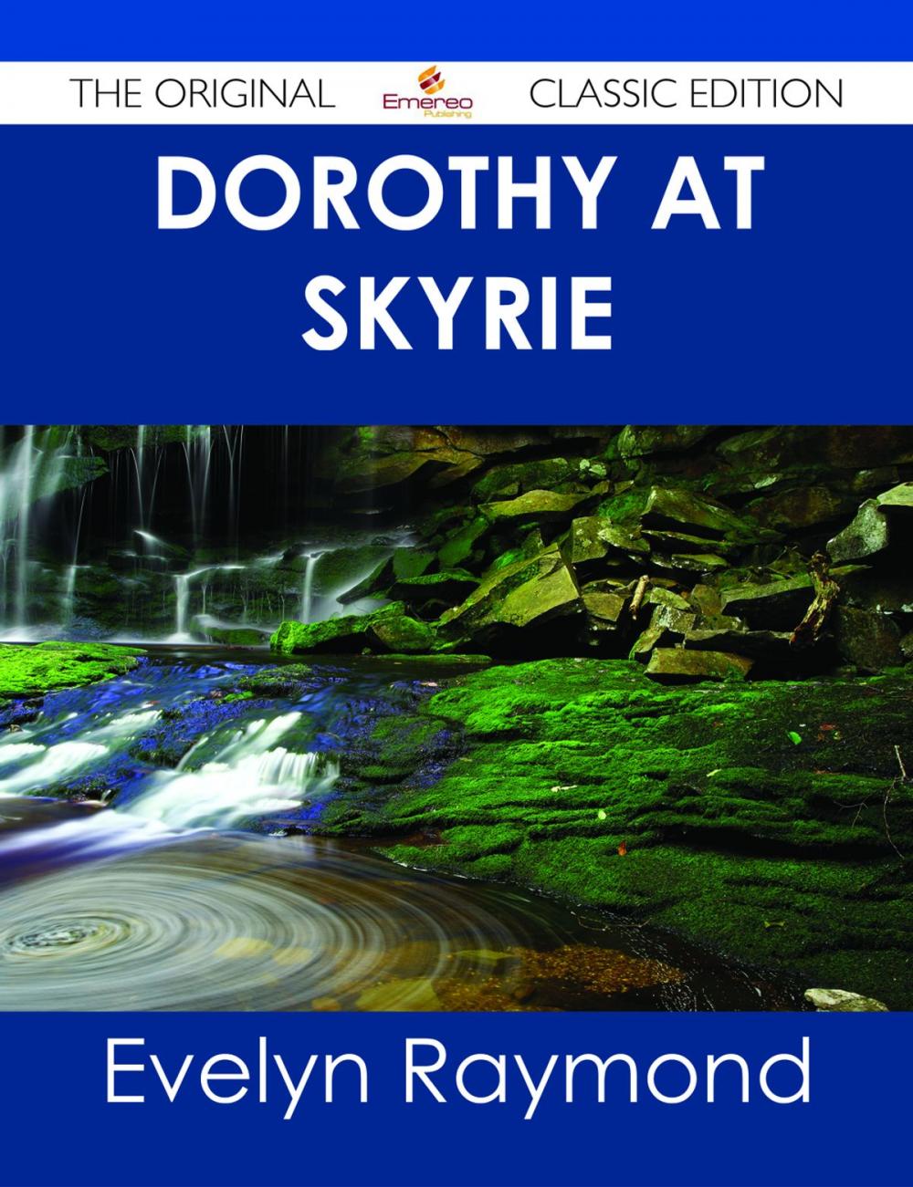 Big bigCover of Dorothy at Skyrie - The Original Classic Edition